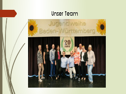 					Unser Team