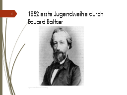 1852 erste Jugendweihe durch Eduard Baltzer